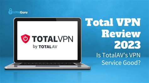 total av vpn review|is totalav vpn any good.